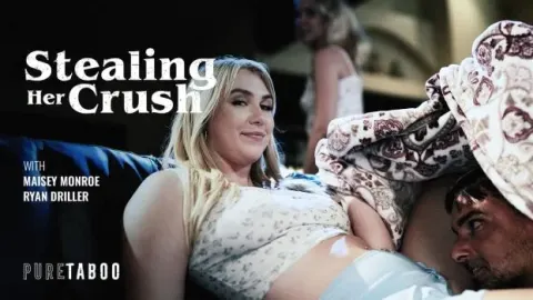 PureTaboo – Maisey Monroe – Stealing Her Crush