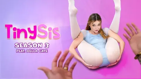 TinySis – Della Cate – Tie Me to My Ballet Bar, Raise My Tutu, & I’ll Show You How Flexible I Am : S3E4